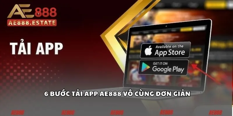Tải App AE888 - Cài Đặt Ứng Dụng Đơn Giản Với 6 Bước 2 6 bước tải app AE888 vô cùng đơn giản