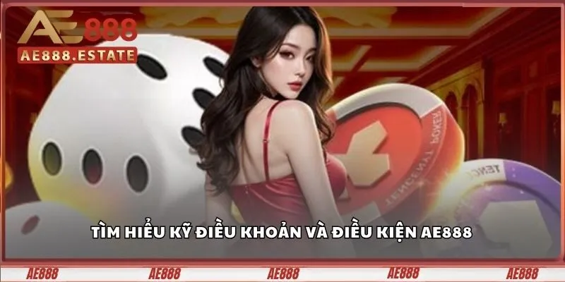 Điều Khoản Và Điều Kiện Ae888 – Đọc Kỹ Trước Khi Đặt Cược 1 Tìm hiểu kỹ và chi tiết điều khoản và điều kiện AE888